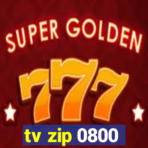 tv zip 0800